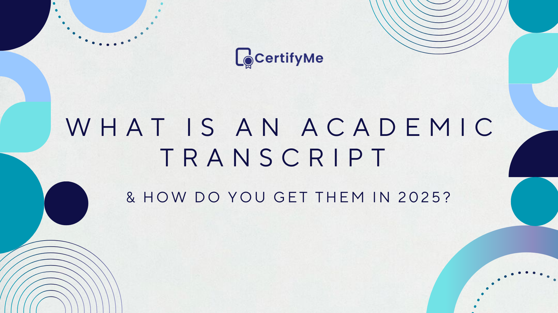 What Is An Academic Transcript & How Do You Get Them in 2025?